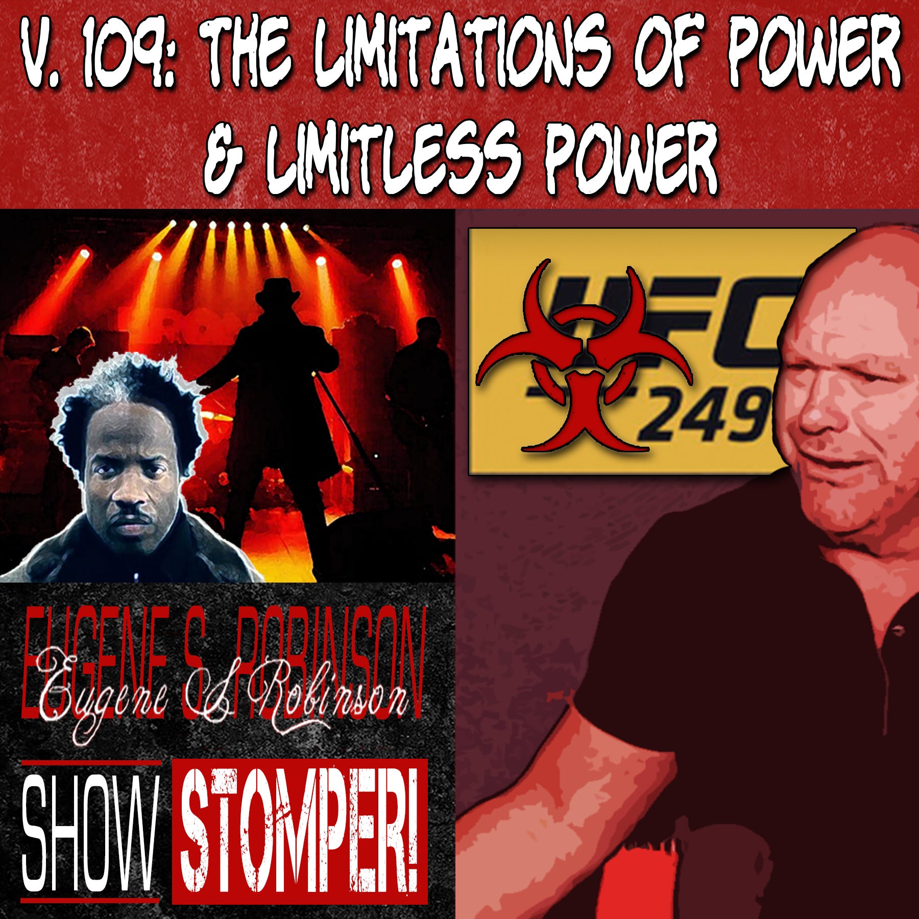 V.109 The Limitations Of Power + Limitless Power On The Eugene S. Robinson Show Stomper!
