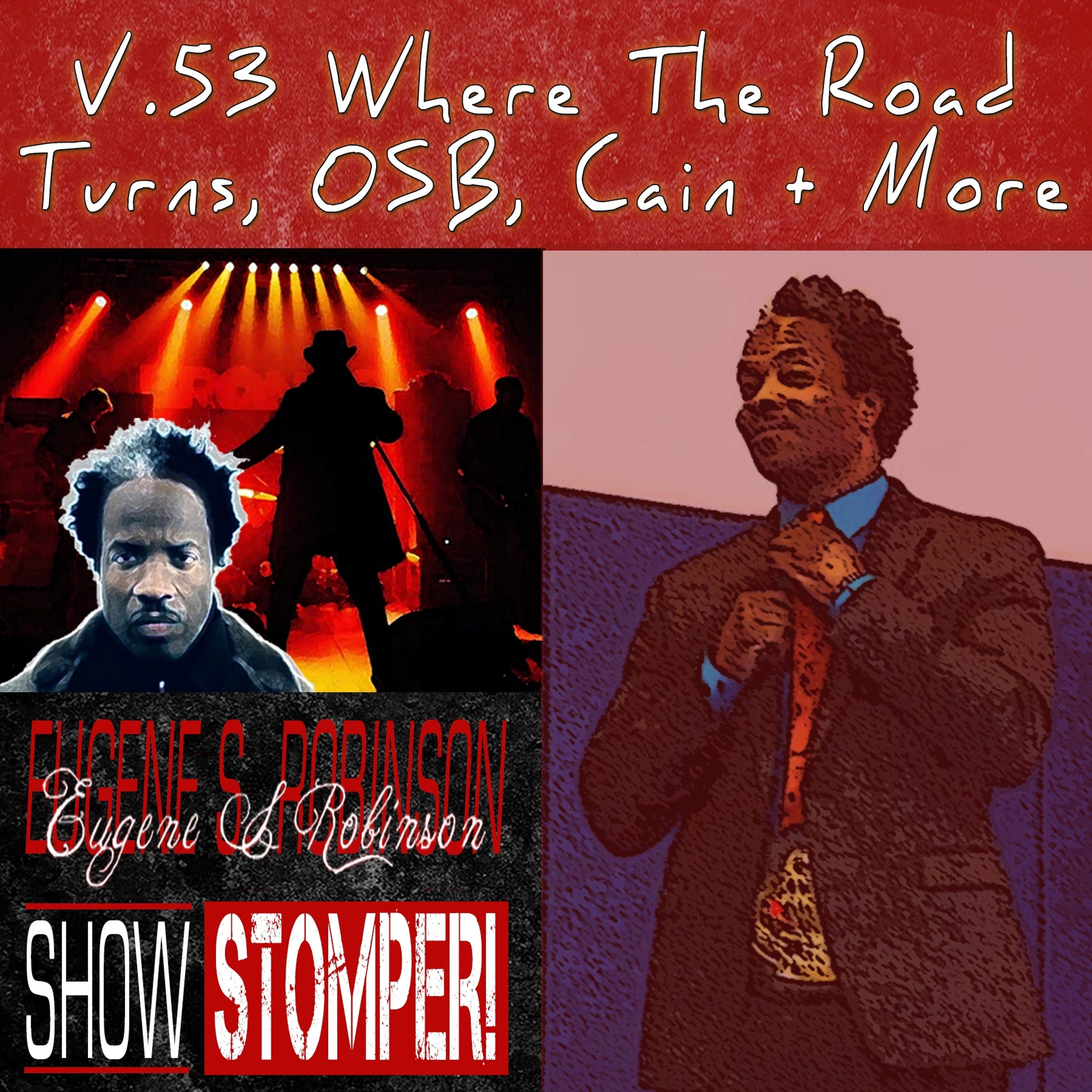 V.53 Where The Road Turns, OSB, Cain + More On The Eugene S. Robinson Show Stomper episode artwork
