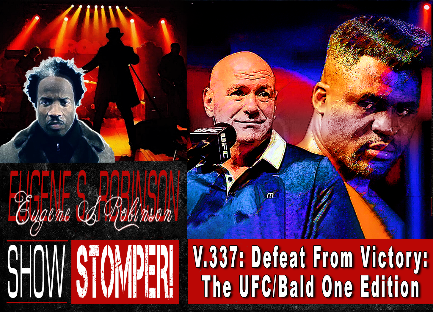 V.337: Defeat From Victory: The UFC/Bald One Edition On The Eugene S. Robinson Show Stomper! episode artwork