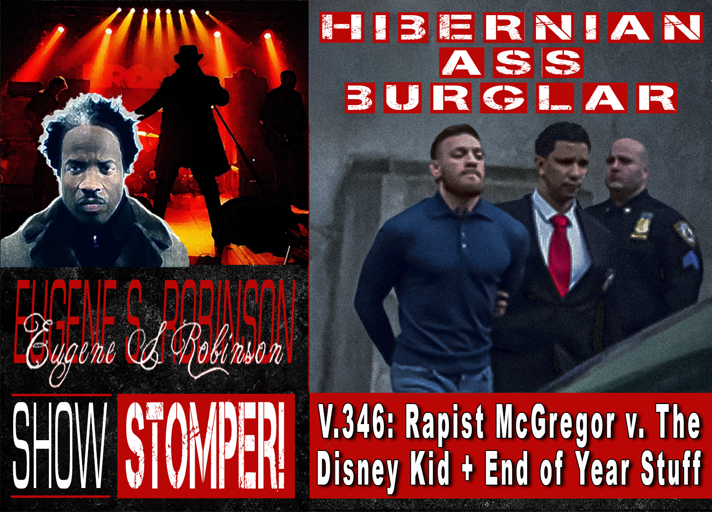 V.346: Rapist McGregor v. The Disney Kid + End of Year Stuff On The Eugene S. Robinson Show Stomper! episode artwork