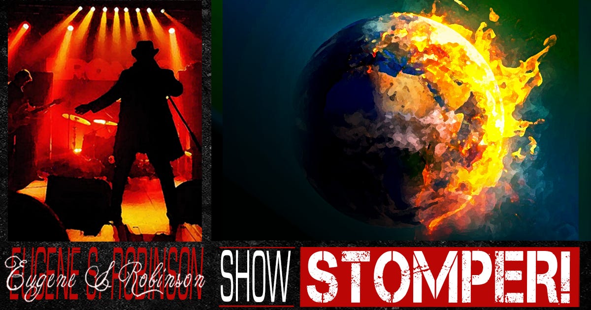 The Eugene S. Robinson Show Stomper!