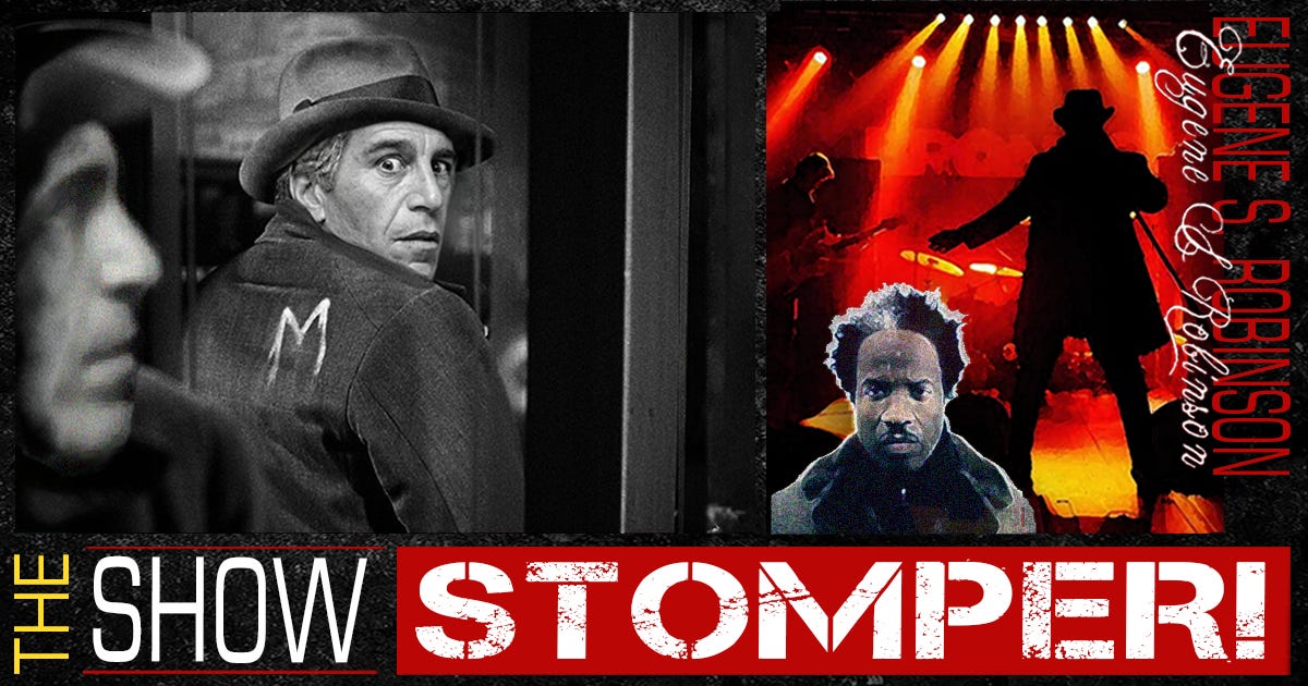 The Eugene S. Robinson Show Stomper!