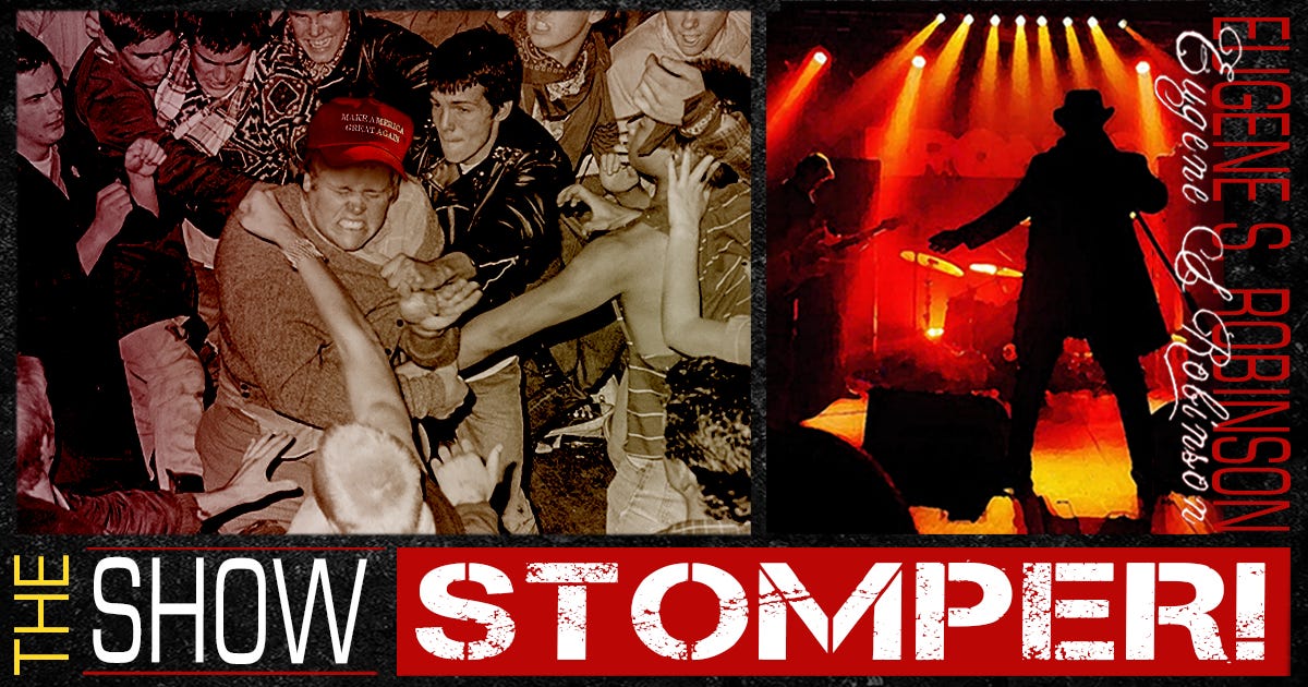 The Eugene S. Robinson Show Stomper!