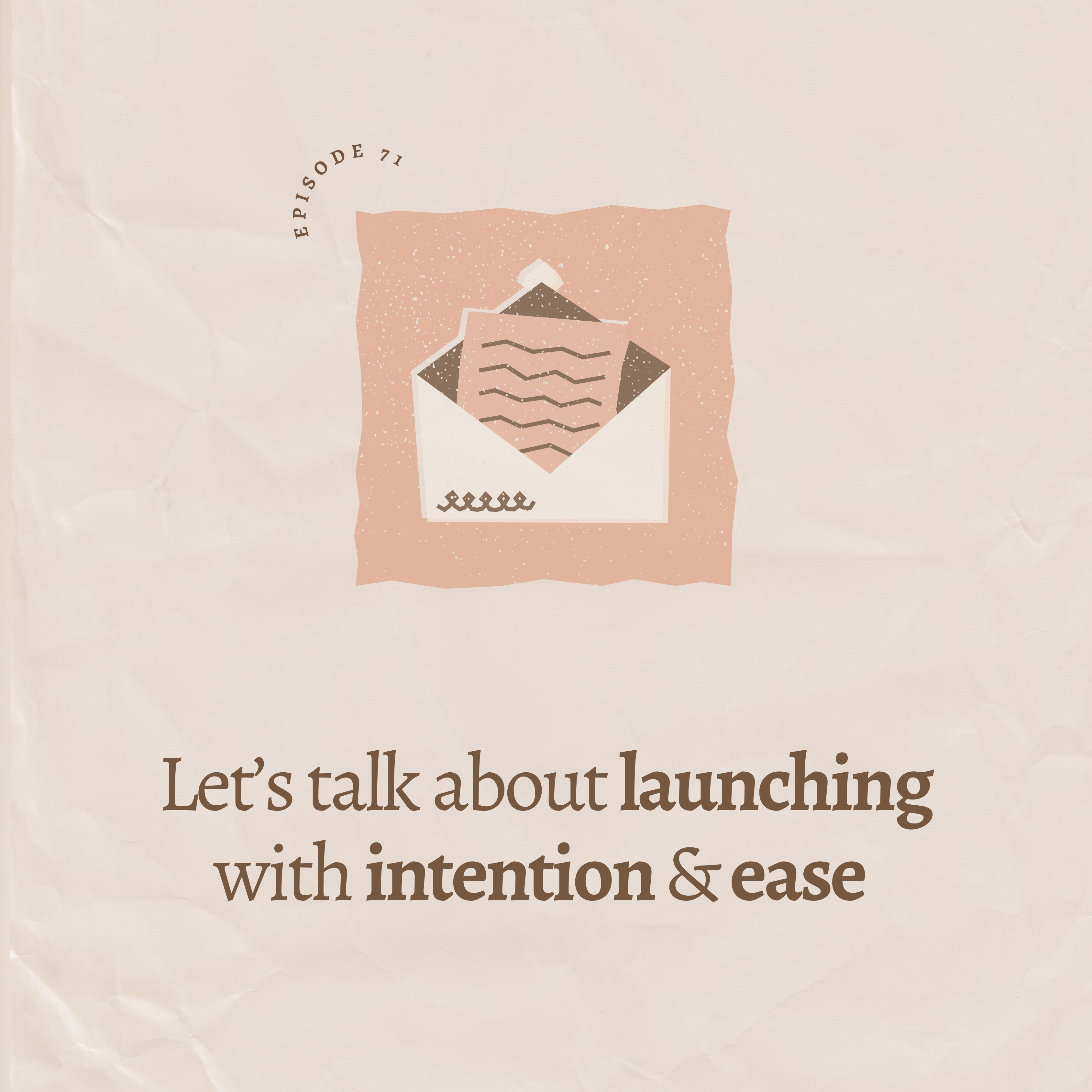 Let’s talk about launching with intention & ease
