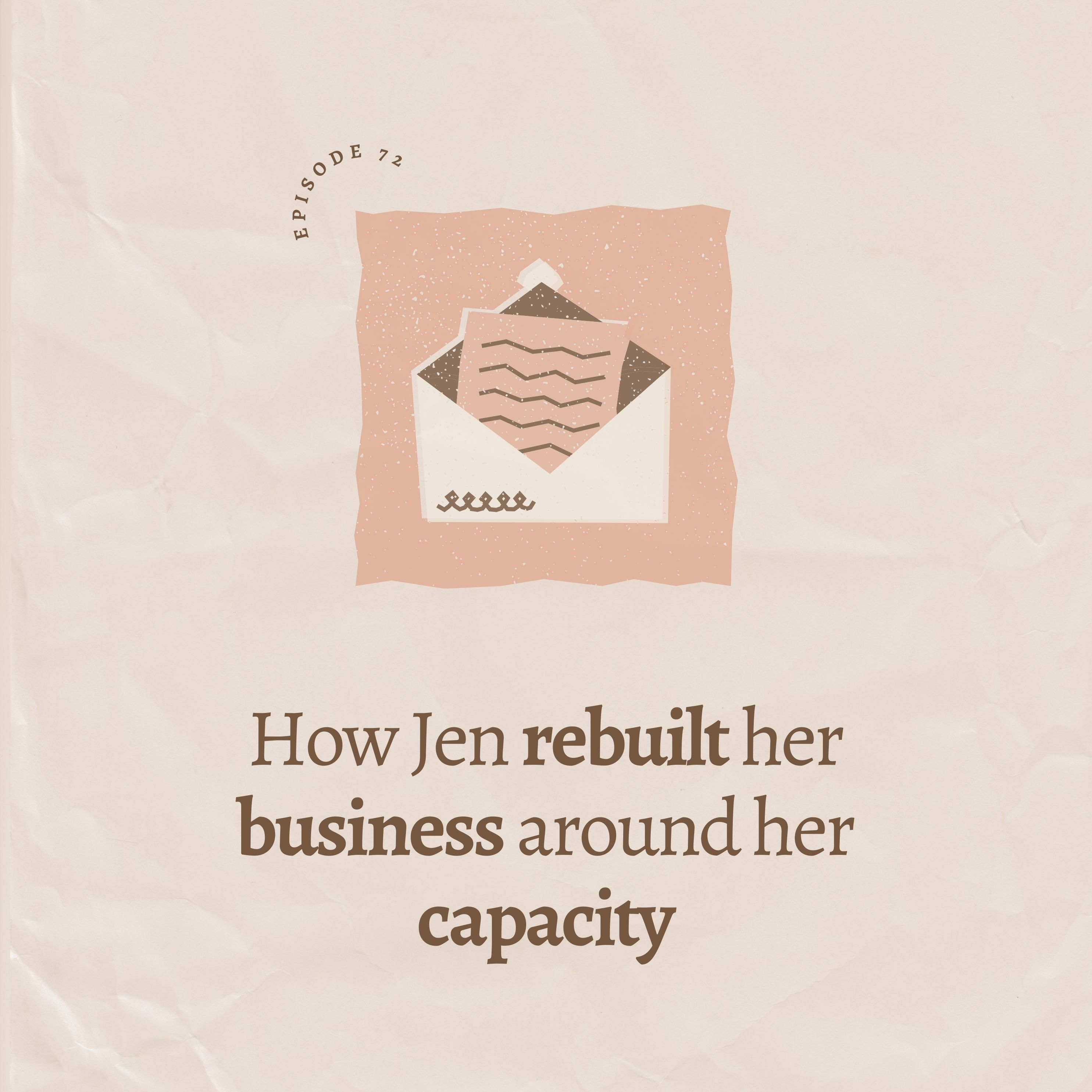 How Jen rebuilt her business around her capacity