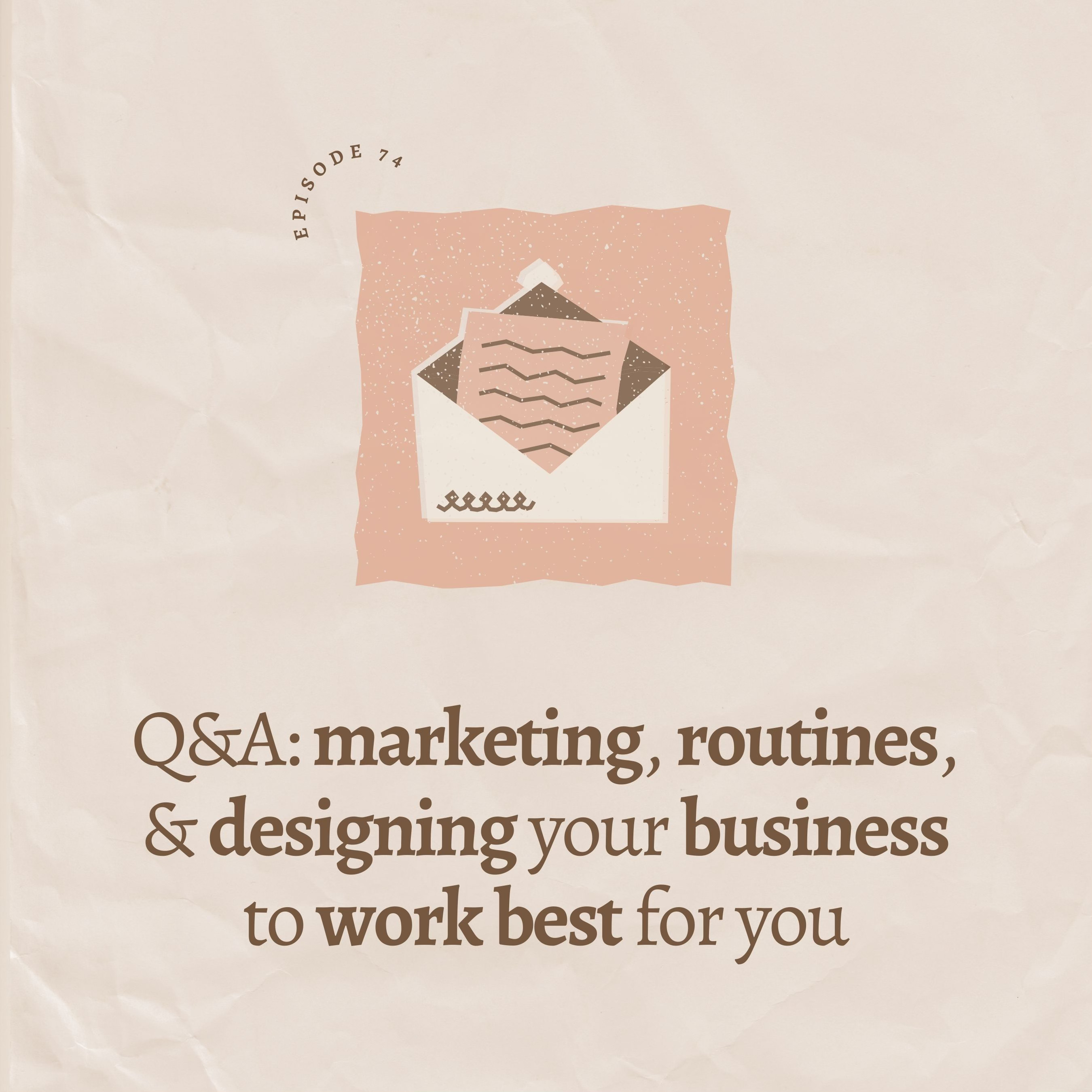 Q&A: marketing, routines, & designing your business to work best for you