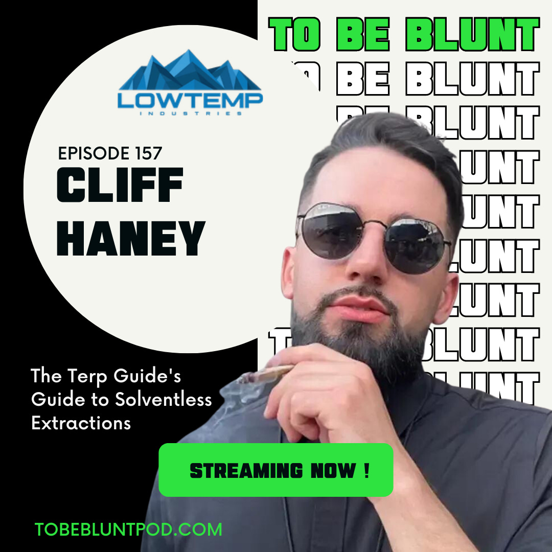 157 The Terp Guide's Guide to Solventless Extractions with Cliff Haney of Lowtemp Industries