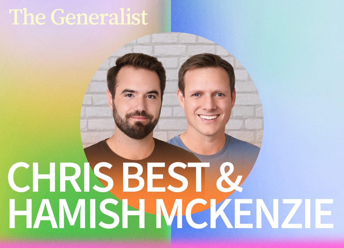 The Substack Playbook: Inside The $650M Platform Rewriting Media, Trust, and Creator Economics | Chris Best & Hamish McKenzie (Co-Founders)