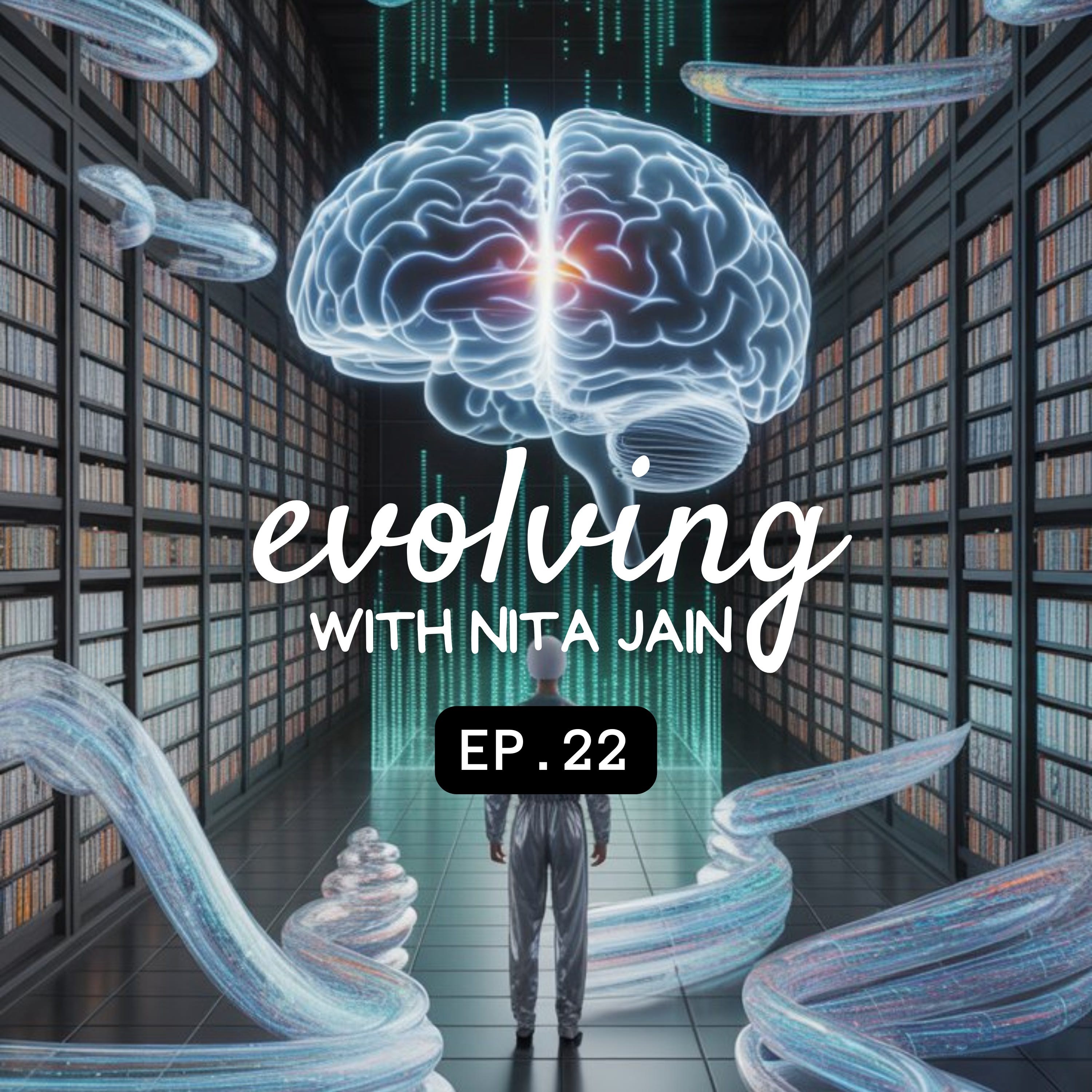 Evolving with Nita Jain: Health | Science | Self-Development