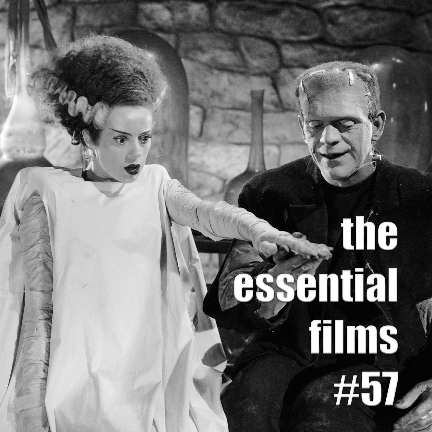 Episode 57: The Essential Films Podcast Episode #57: BRIDE OF FRANKENSTEIN (1935)