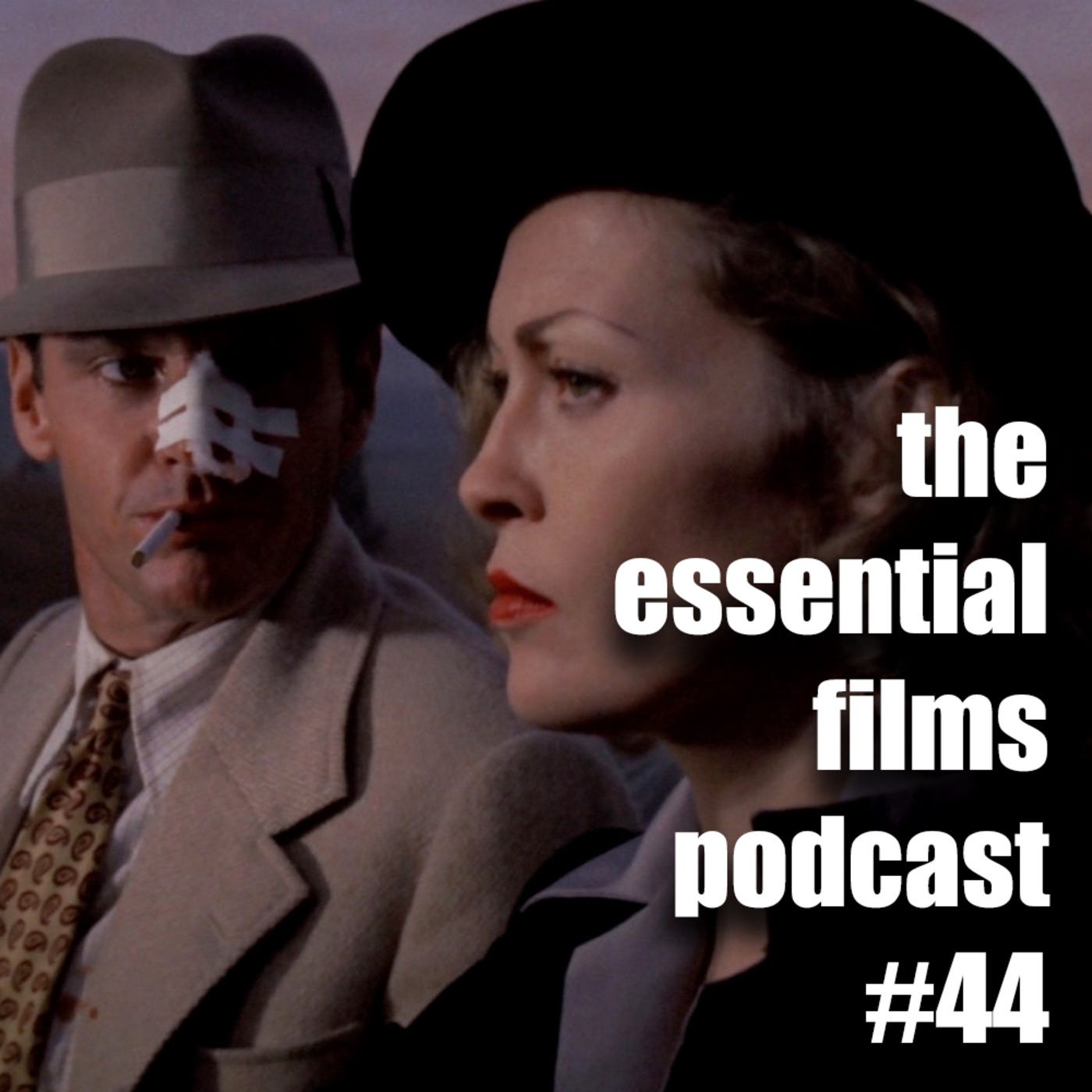 Episode 44: Episode 44: CHINATOWN (1974)