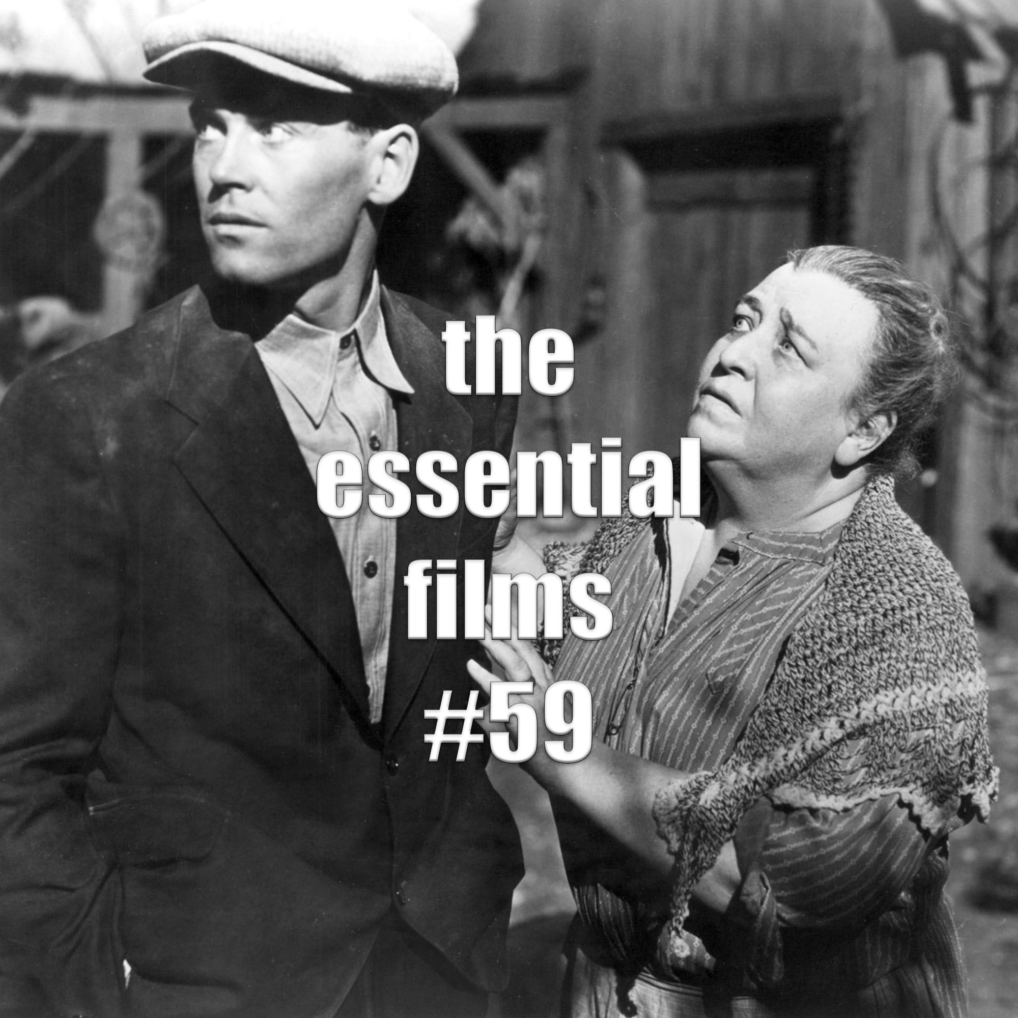 The Essential Films Podcast Episode #59: THE GRAPES OF WRATH (1940)