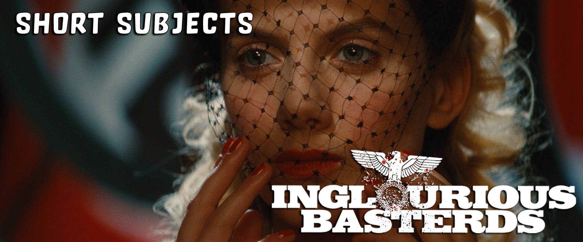 Episode #61 - Short Subjects: INGLOURIOUS BASTERDS (2009)