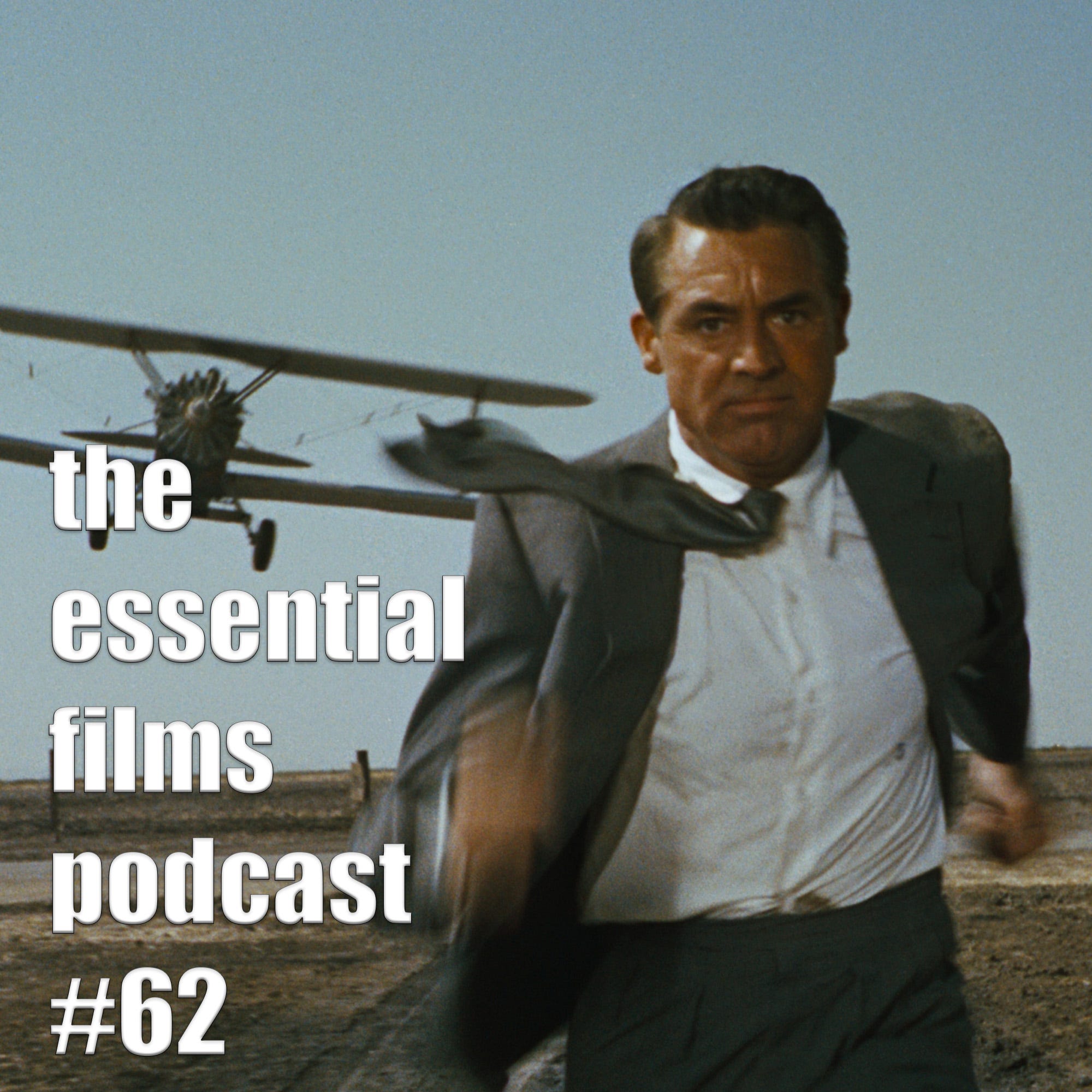The Essential Films Podcast #62: NORTH BY NORTHWEST Commentary Track