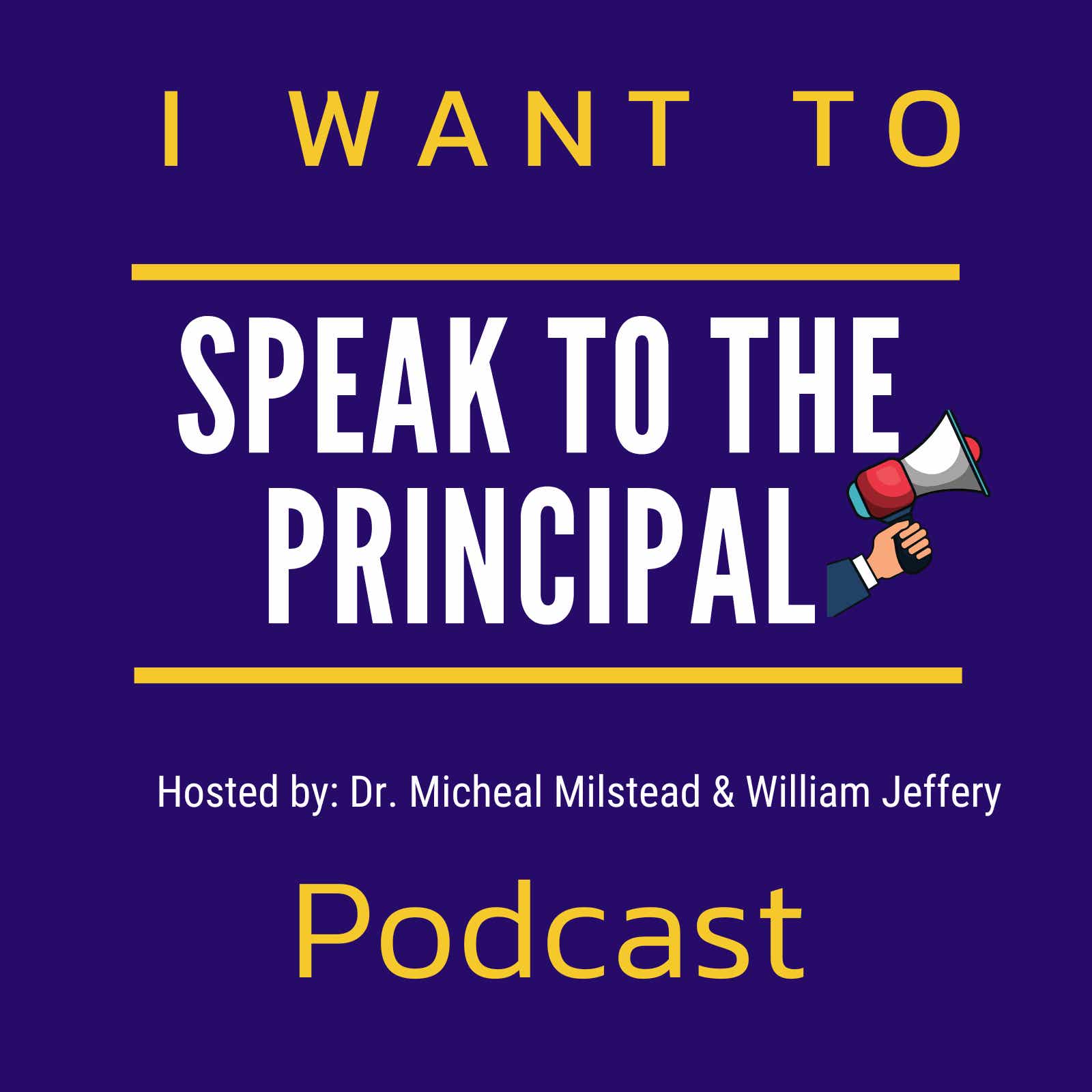 I Want To Speak To The Principal Podcast
