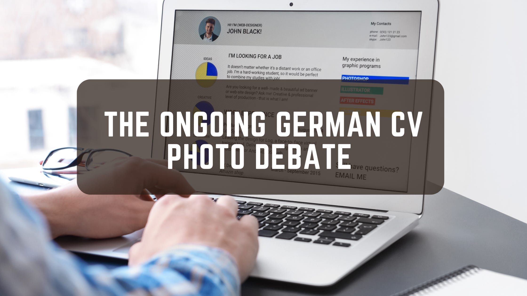 The Ongoing German CV Photo Debate The Ongoing German CV Photo Debate
