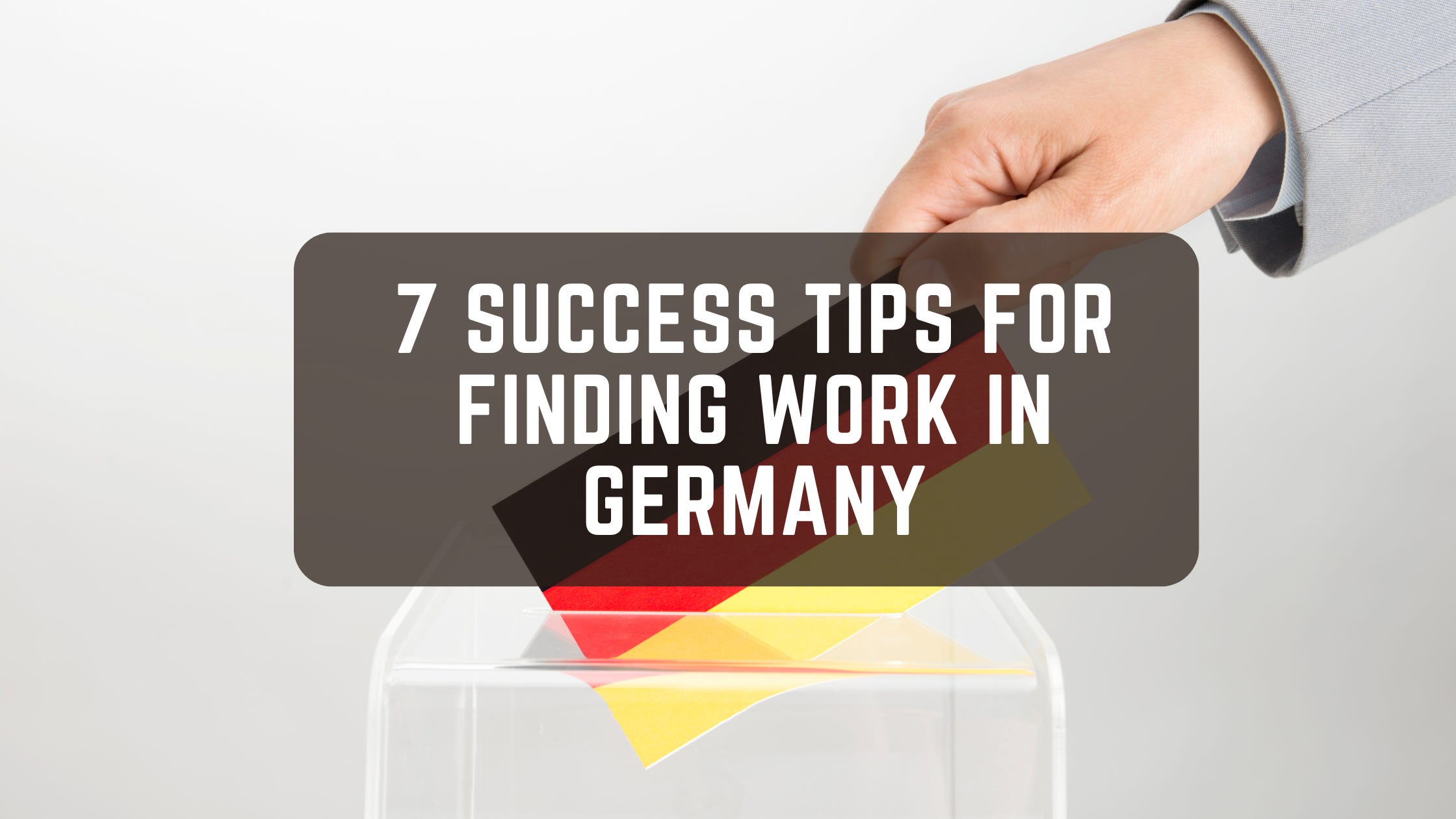 7 Success Tips for Finding Work in Germany 7 Success Tips for Finding Work in Germany