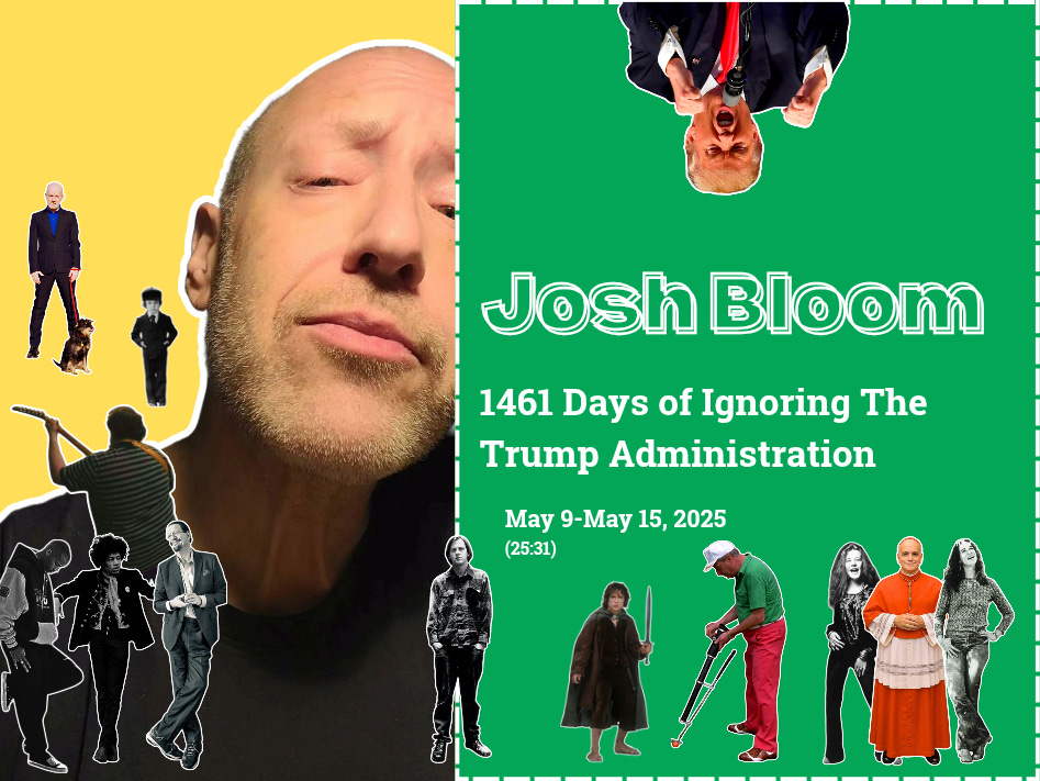 Episode #31: 1461 Days of Ignoring The Trump Administration | May 9-May 15, 2025 episode artwork