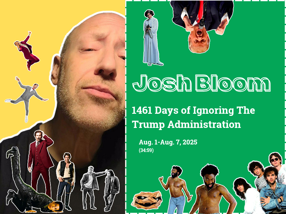 Episode #43: 1461 Days of Ignoring The Trump Administration | Aug. 1-Aug. 7, 2025 episode artwork