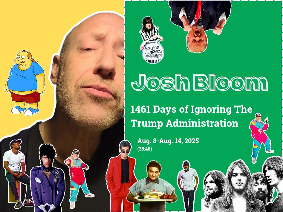 Episode #44: 1461 Days of Ignoring The Trump Administration | Aug. 8-Aug. 14, 2025 episode artwork