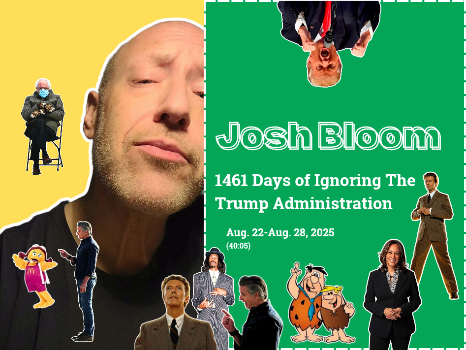 Episode #46: 1461 Days of Ignoring The Trump Administration | Aug. 22-Aug. 28, 2025 episode artwork