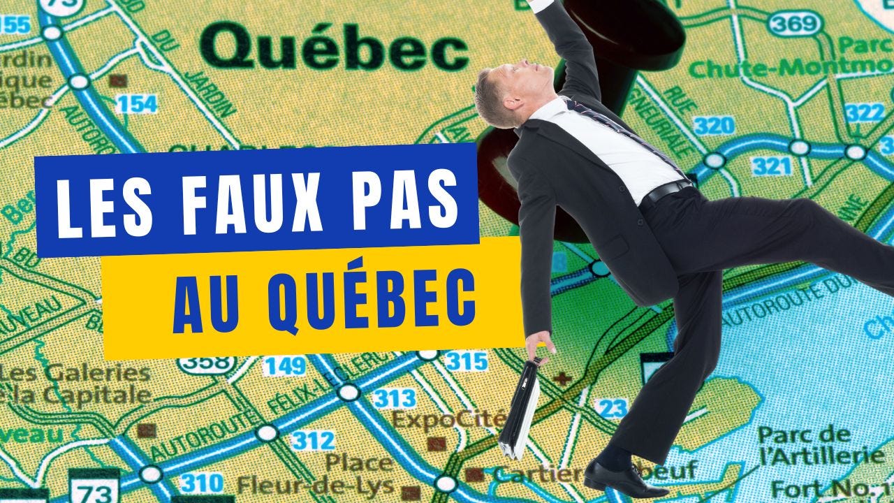 Les faux pas à éviter au Québec