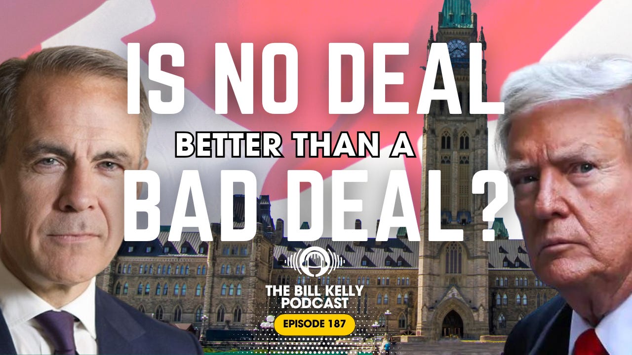 Carney Pushes Back On Trump's Tariffs - Is No Deal Better Than a Bad Deal?