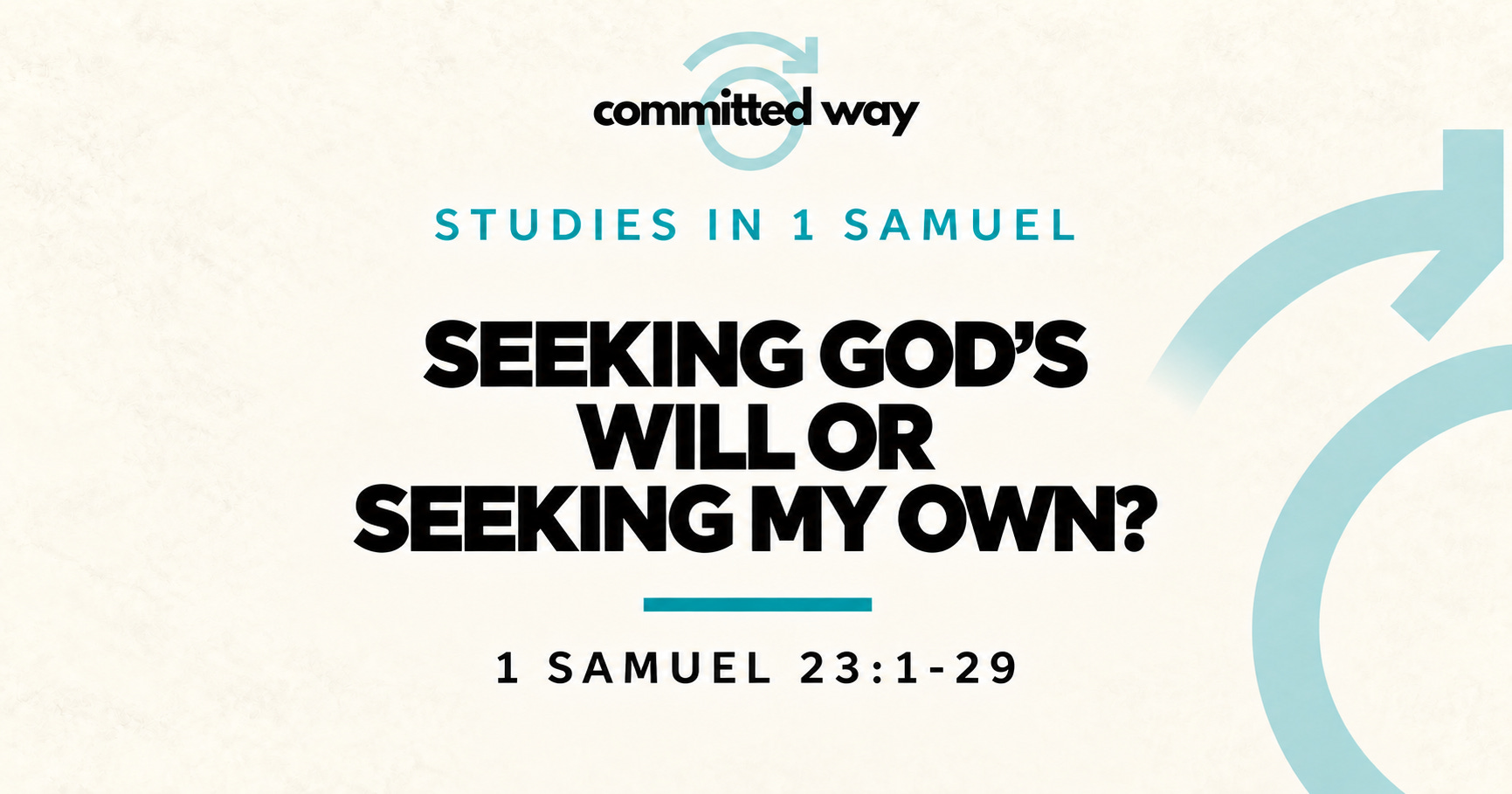 Seeking God’s Will Or Seeking My Own?