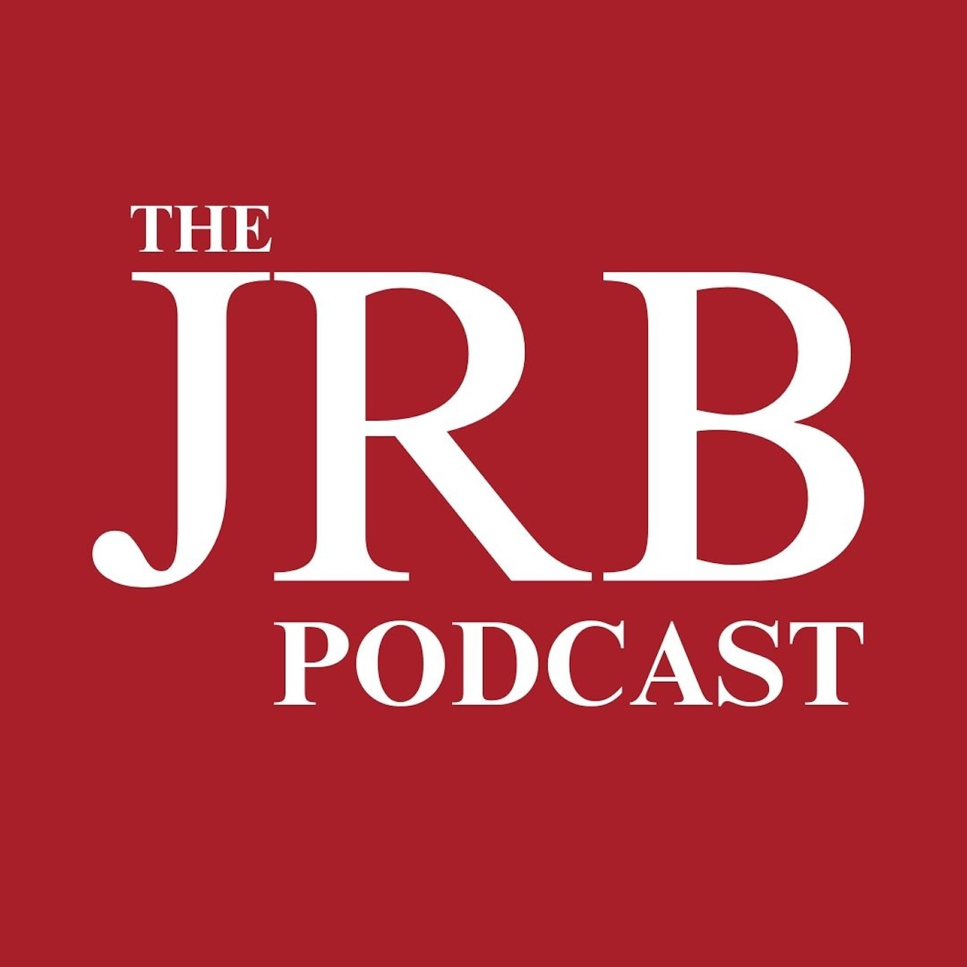 Welcome to the JRB PodcastWelcome to the JRB Podcast