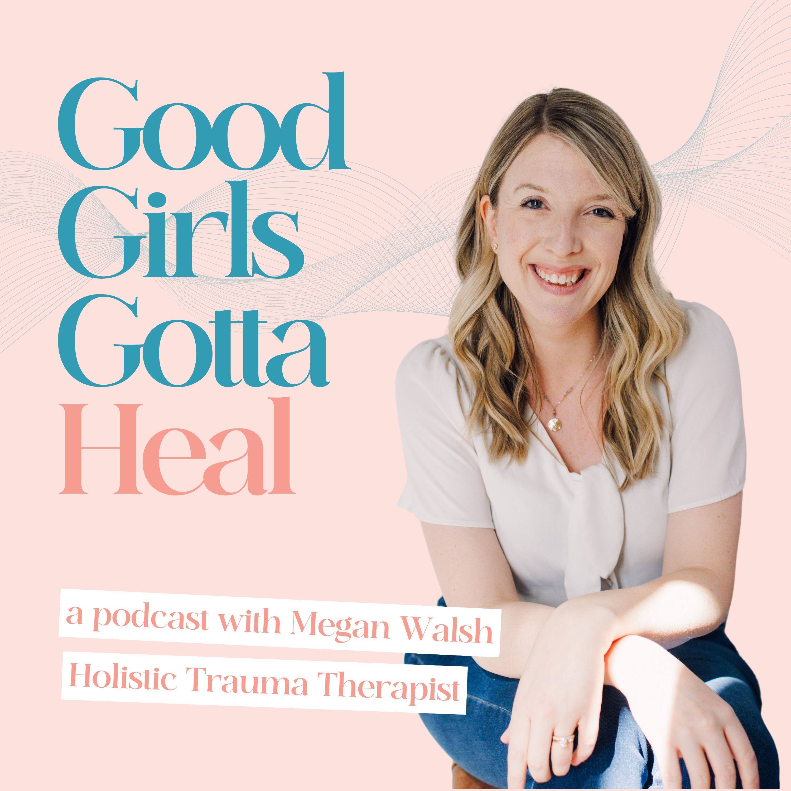 Good Girls Gotta Heal