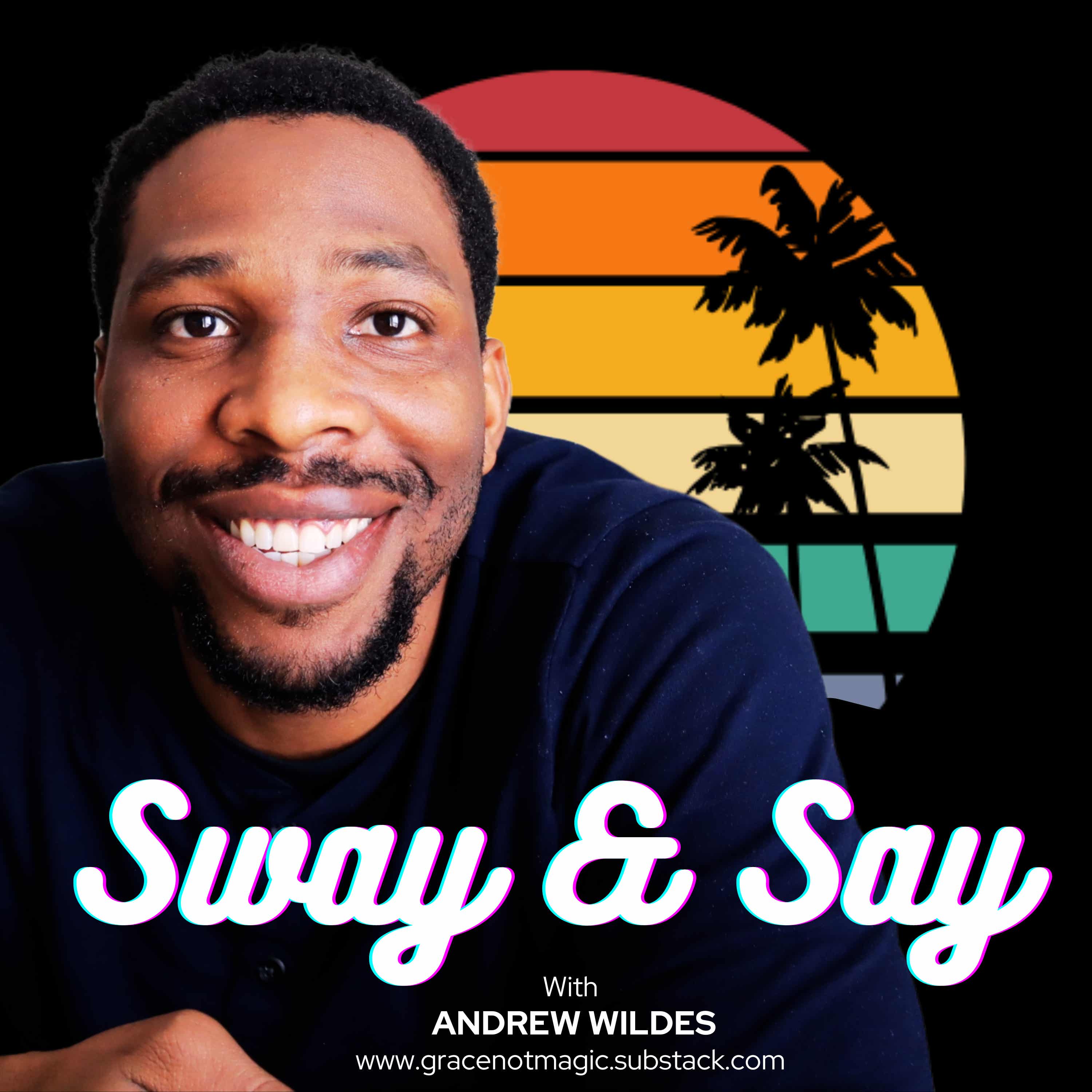 Sway & Say Weekly