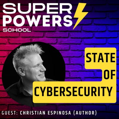 E68: Self-Help - What Is The Current State Of Cybersecurity - Christian Espinosa (Author of Smartest Person In The Room)