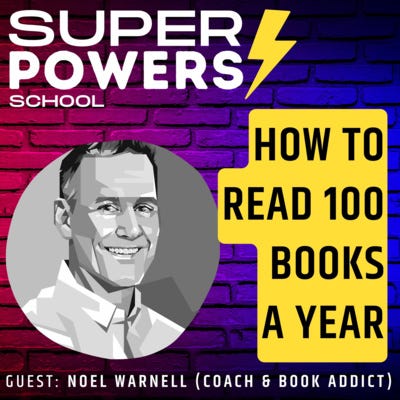 E27: Productivity - Challenge Yourself: Learn How to Read 100 Books in a Year! - Noel Warnell (Agile Coach & Book Addict)