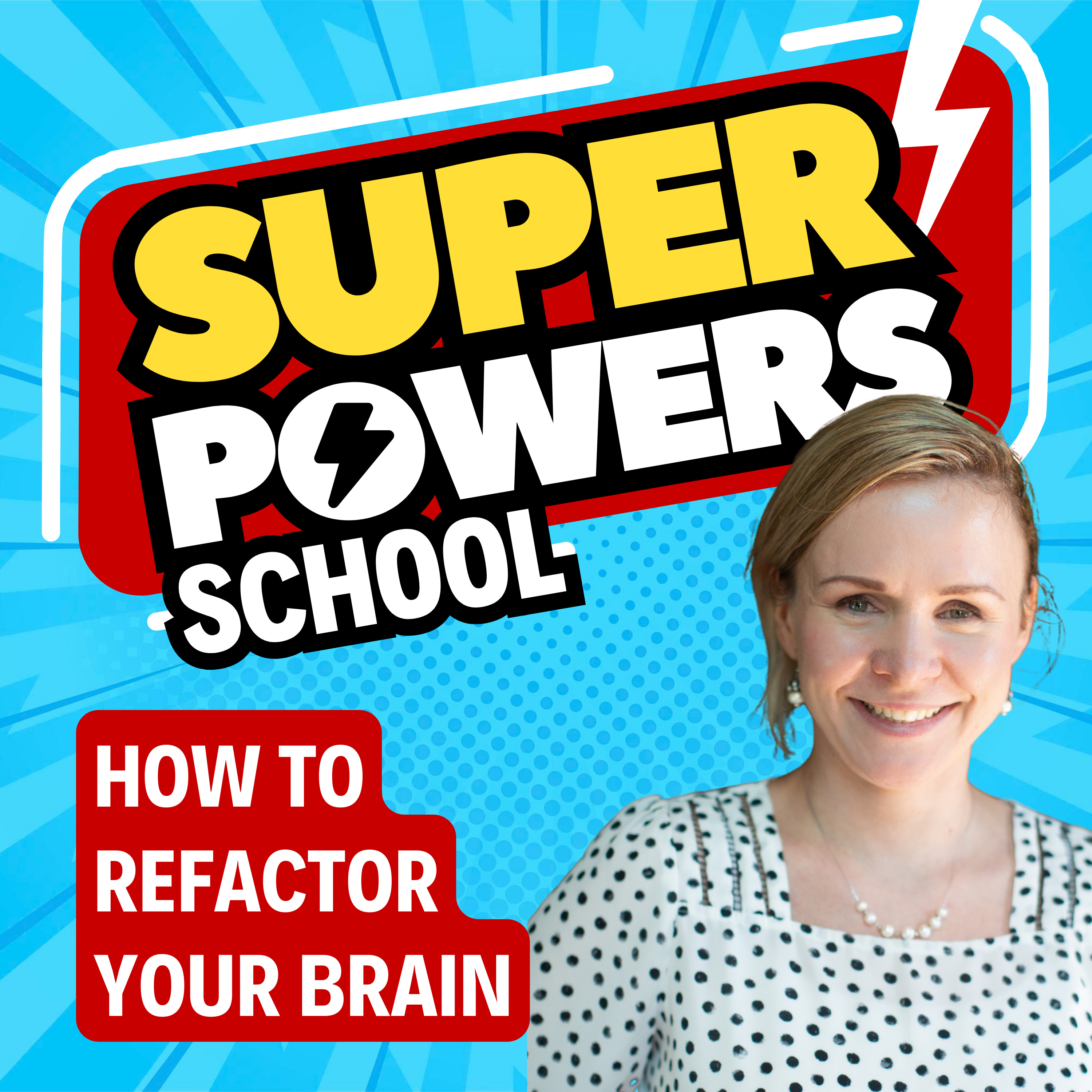 Refactor Your Brain: How to Reprogram Your Brain for Success - Dagna Bieda E147