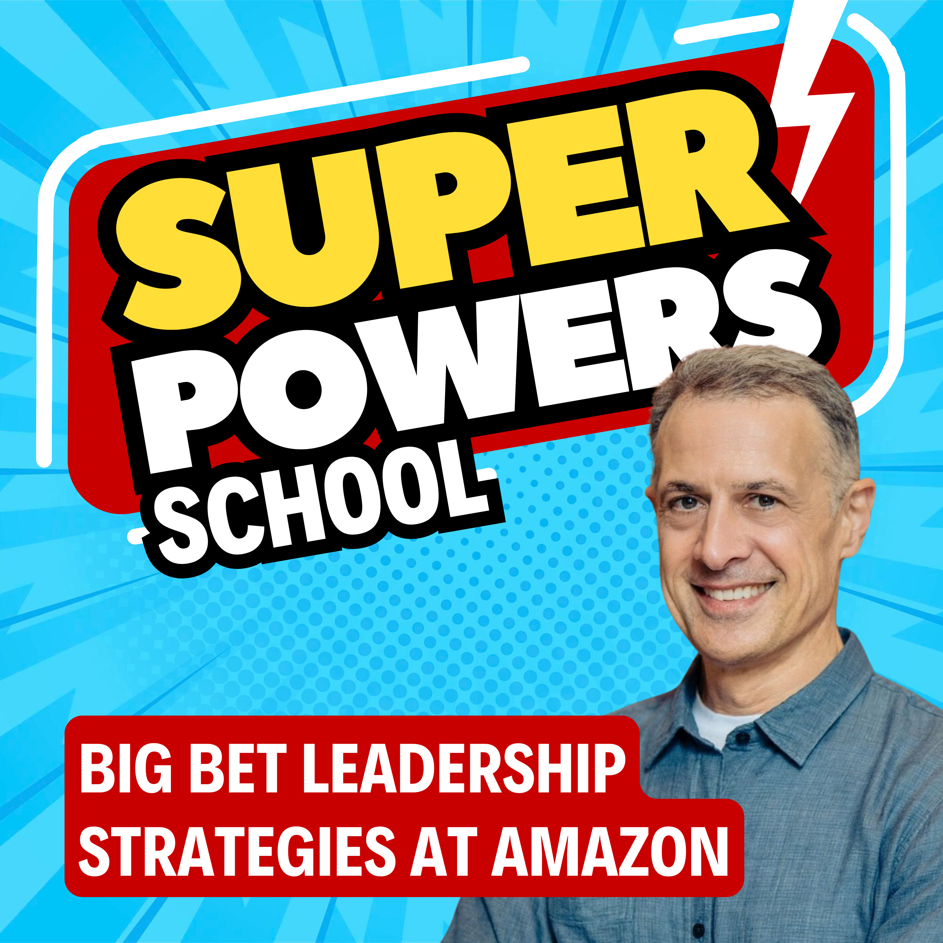 Big Bet Leadership Strategies at Amazon with John Rossman E165