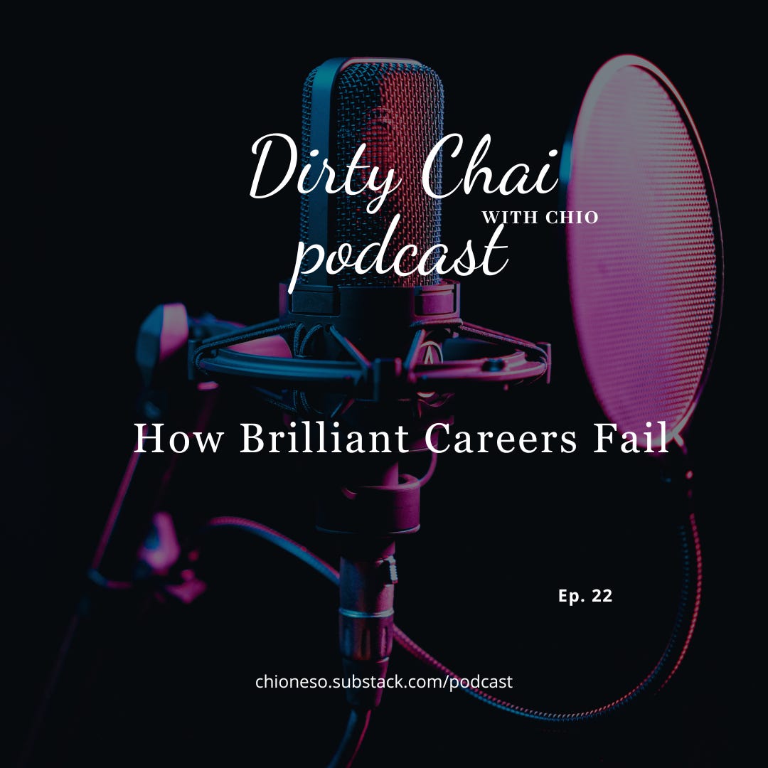 Ep. 22 How Brilliant Careers Fail - Dirty Chai with Chio