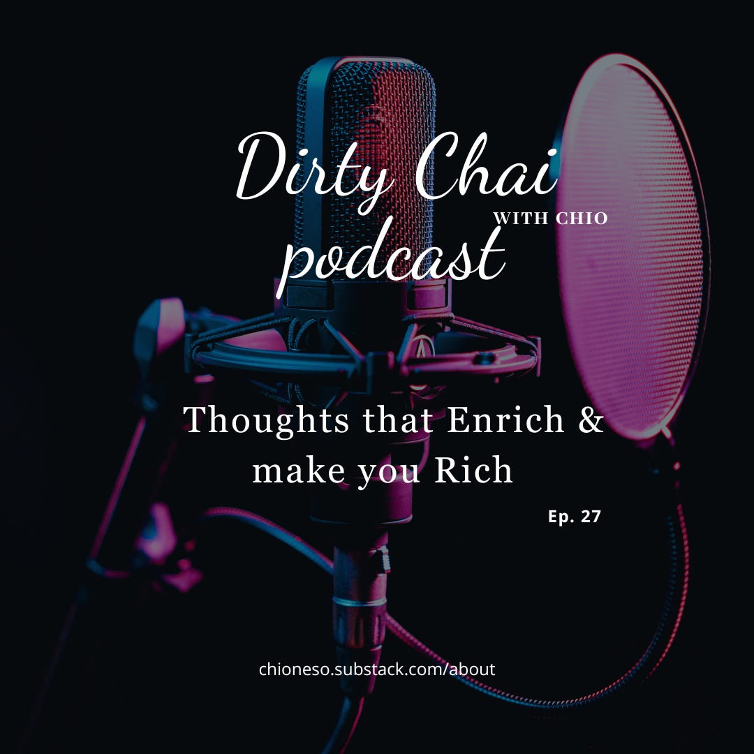 Ep 27. Ideas that Enrich & Make Rich - Dirty Chai with Chio 