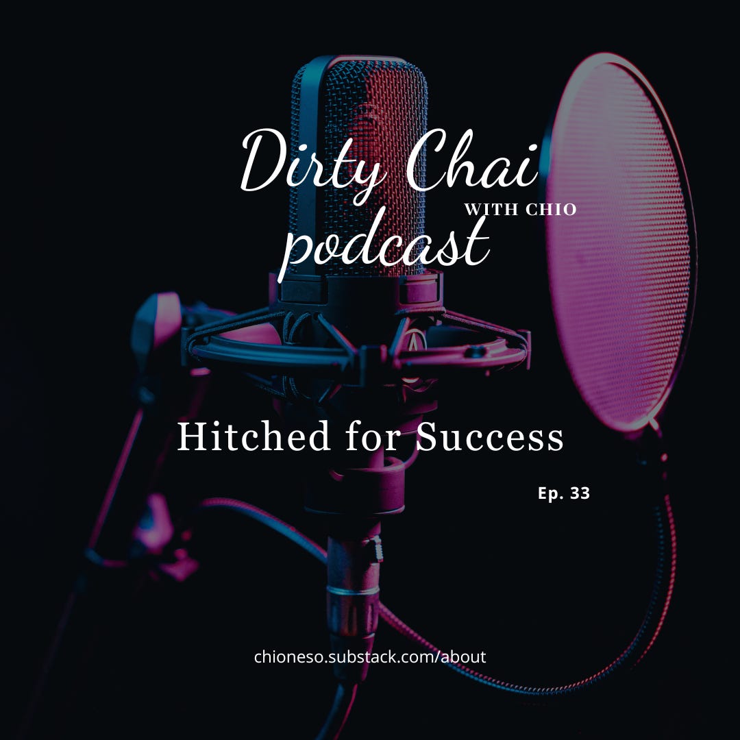 Ep. 33 Hitched for Success - Dirty Chai with Chio 