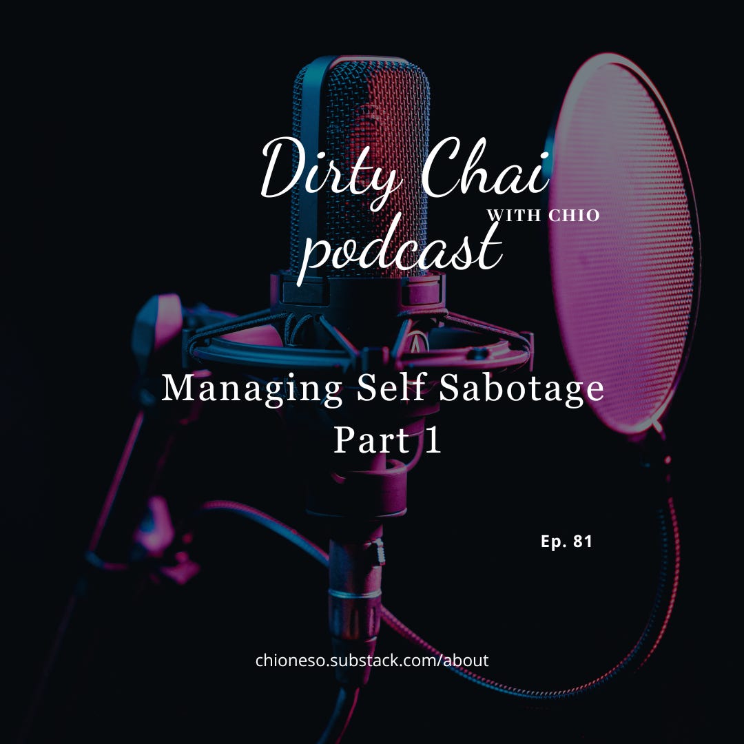 Ep 81. - Managing Self-Sabotage and Mastering Yourself - Part 1