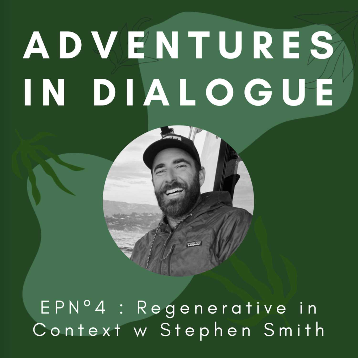Regenerative in Context with Stephen Smith