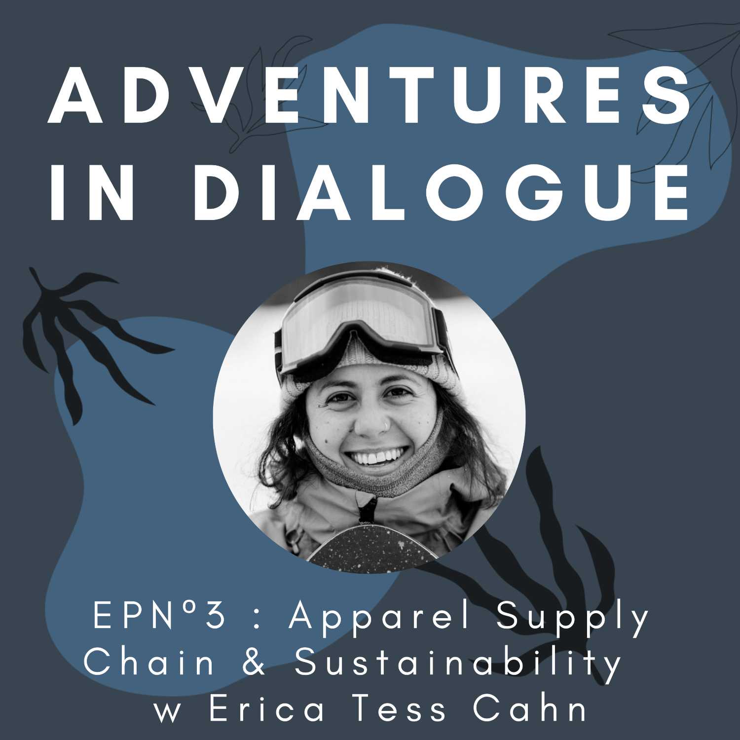 Part 2: Apparel Supply Chain & Sustainability with Erica Tess Cahn