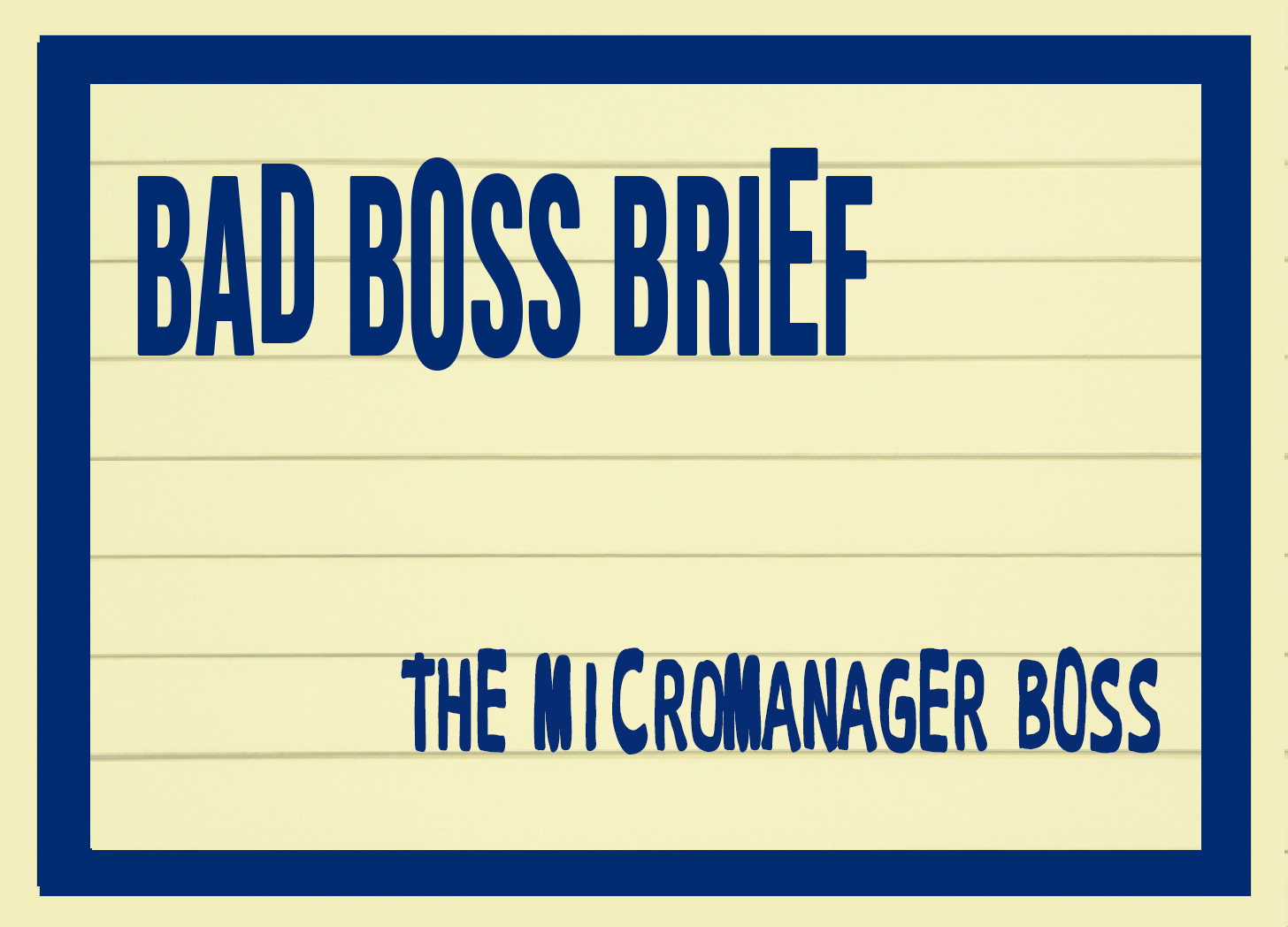 The Micromanager Boss | Bad Boss Brief — 08