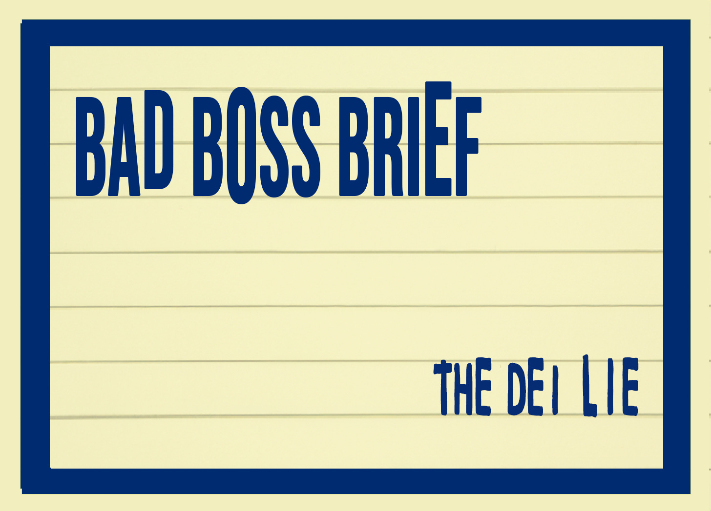 The DEI Lie | Bad Boss Brief — 03