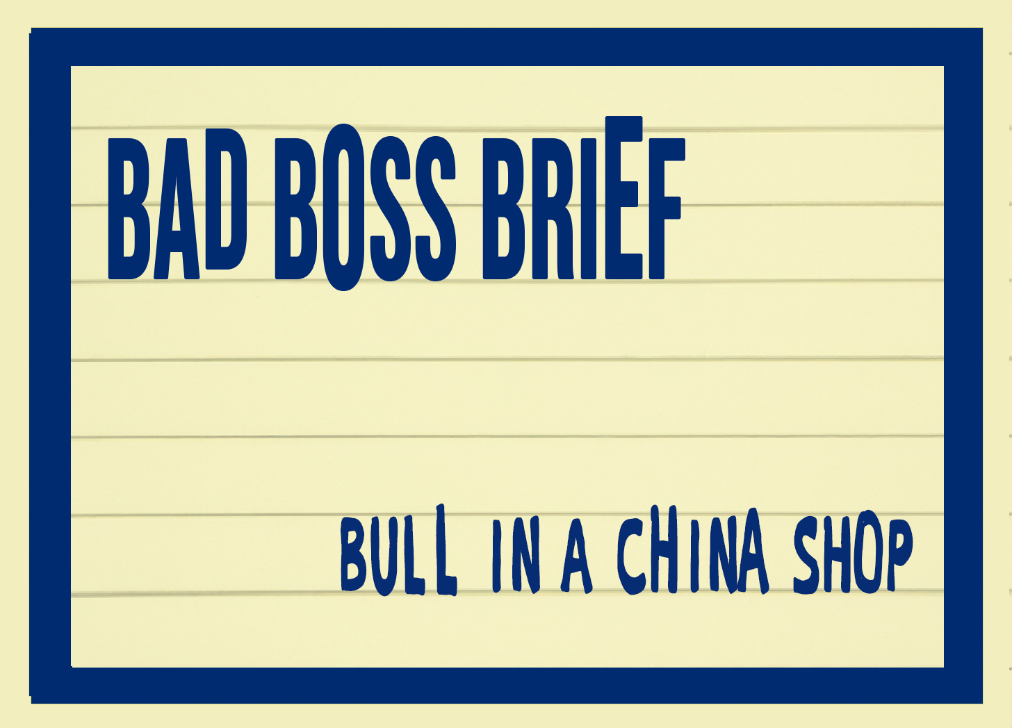 Bull in a China Shop | Bad Boss Brief — 20 (audio)