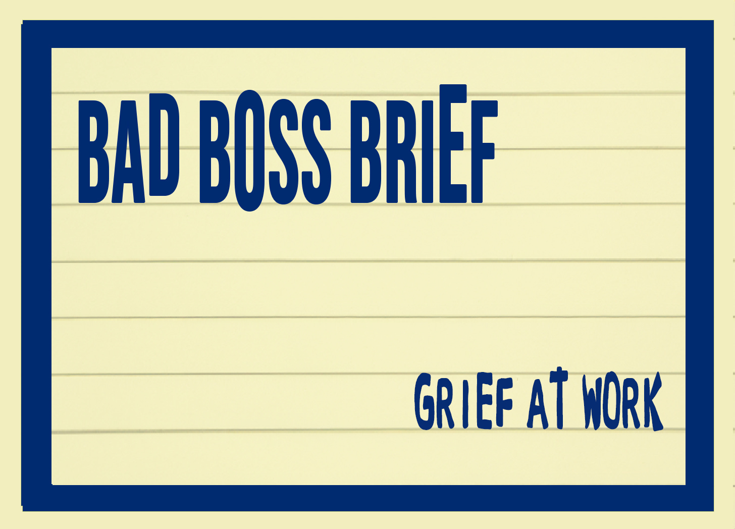 Grief at Work | Bad Boss Brief — 22 (audio)