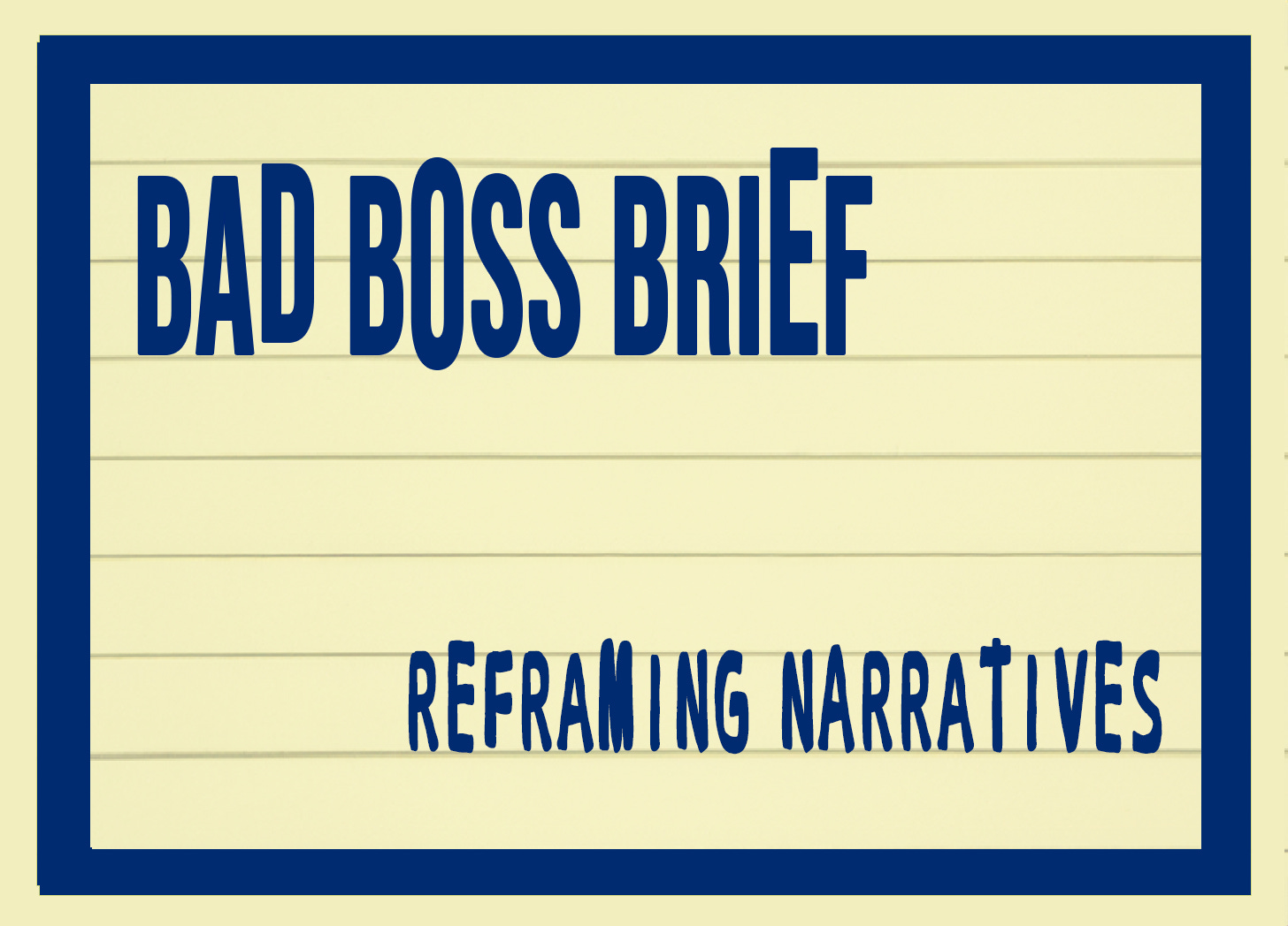 Three Narratives to Reframe | Bad Boss Brief — 25 (audio)