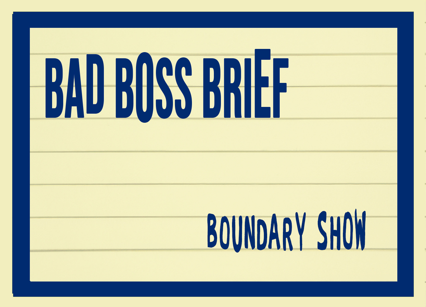 The Boundary Show | Bad Boss Brief – 31 (audio)