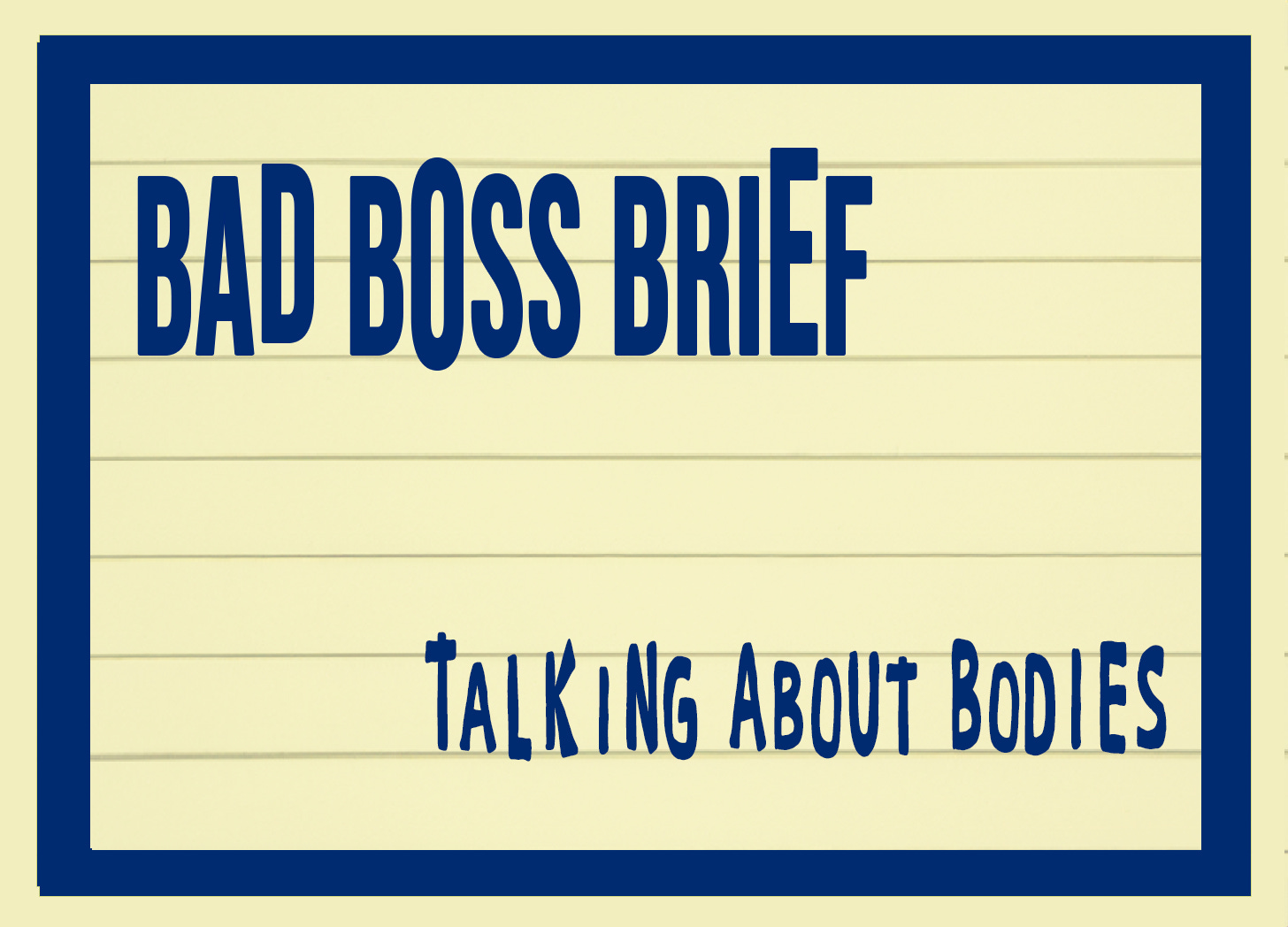 Talking About Bodies | Bad Boss Brief – 33 (audio)