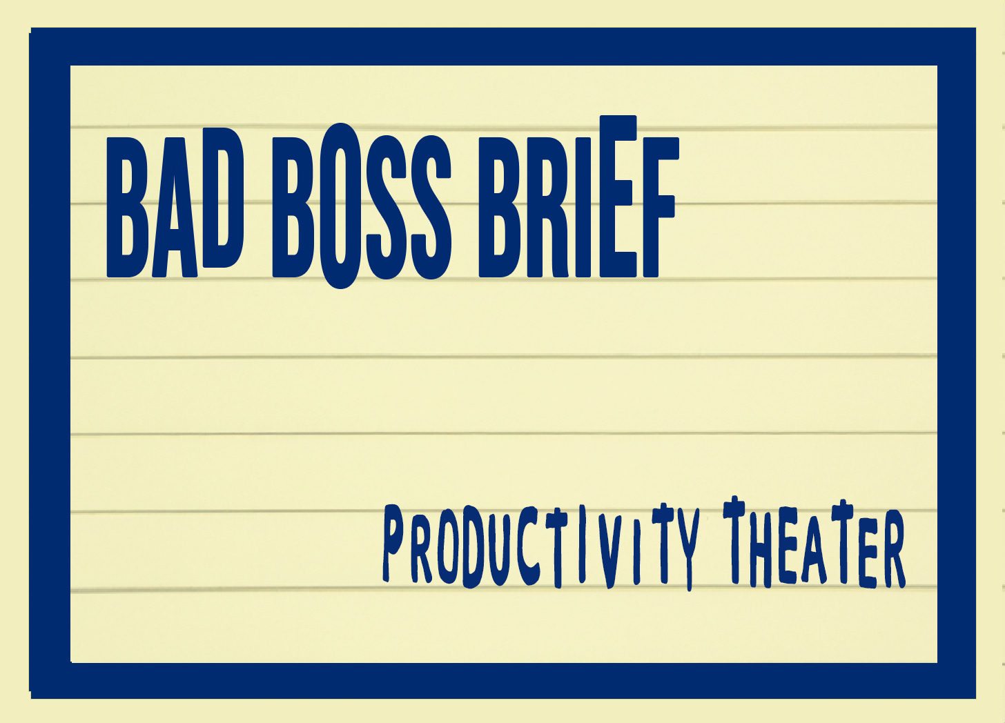 Productivity Theater | Bad Boss Brief – 37 (audio)