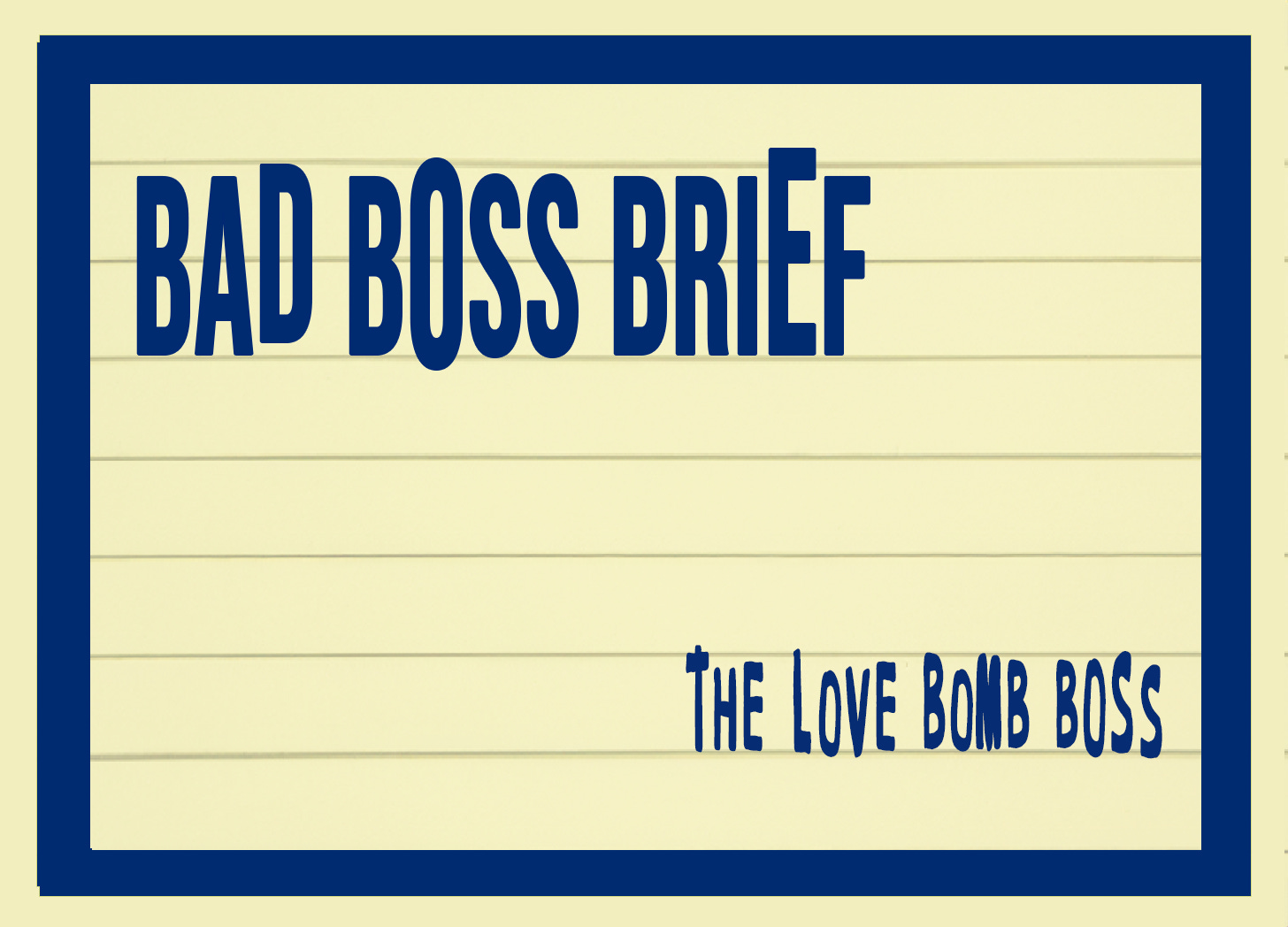 The Love Bomb Boss | Bad Boss Brief - 41 (audio)